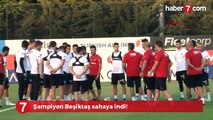 Şampiyon Beşiktaş sahaya indi!