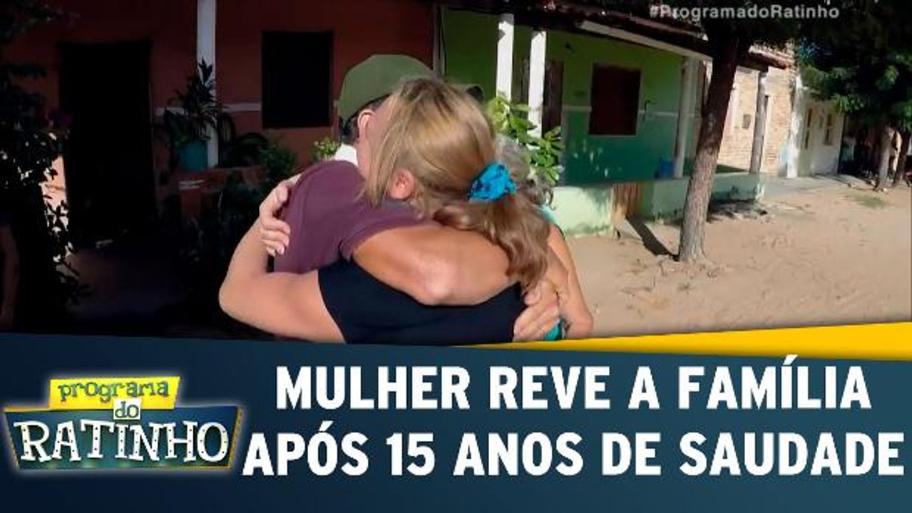 Mulher revê família após 15 anos de saudade