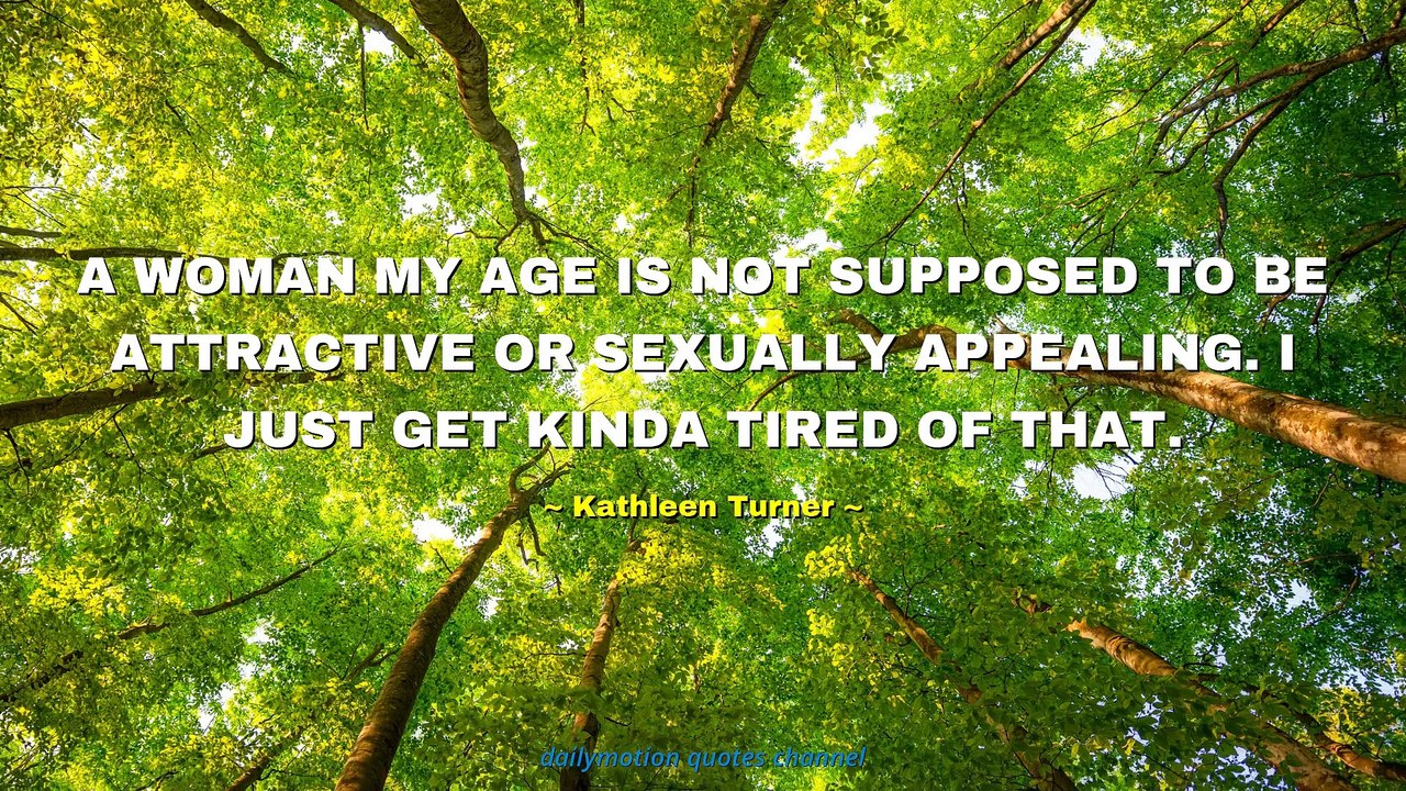 Kathleen Turner Quotes #1