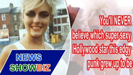 You'll NEVER believe which super sexy Hollywood star this edgy punk grew up to be | NEWS SHOWBIZ