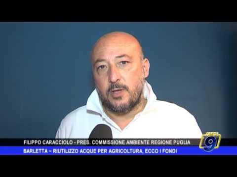 Barletta | Riutilizzo acque reflue per l'agricoltura: ecco i fondi