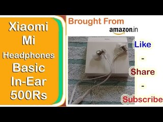 Mi Headphones Basic In-Ear 500Rs Unboxing And Review By Ur Indian TechWorld