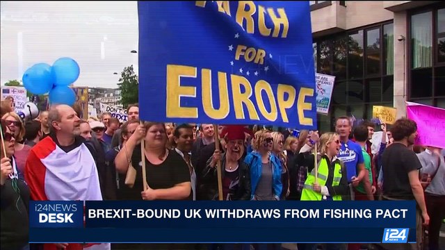 i24NEWS DESK | Brexit- Bound UK withdraws from fishing pact | Sunday, July 2nd 2017