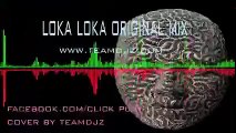 LOKA LOKA (ORIGINAL MIX)