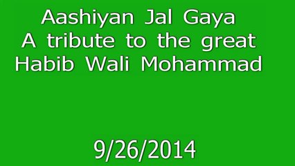 Aashiyan Jal Gaya-Habib Wali Muhammed