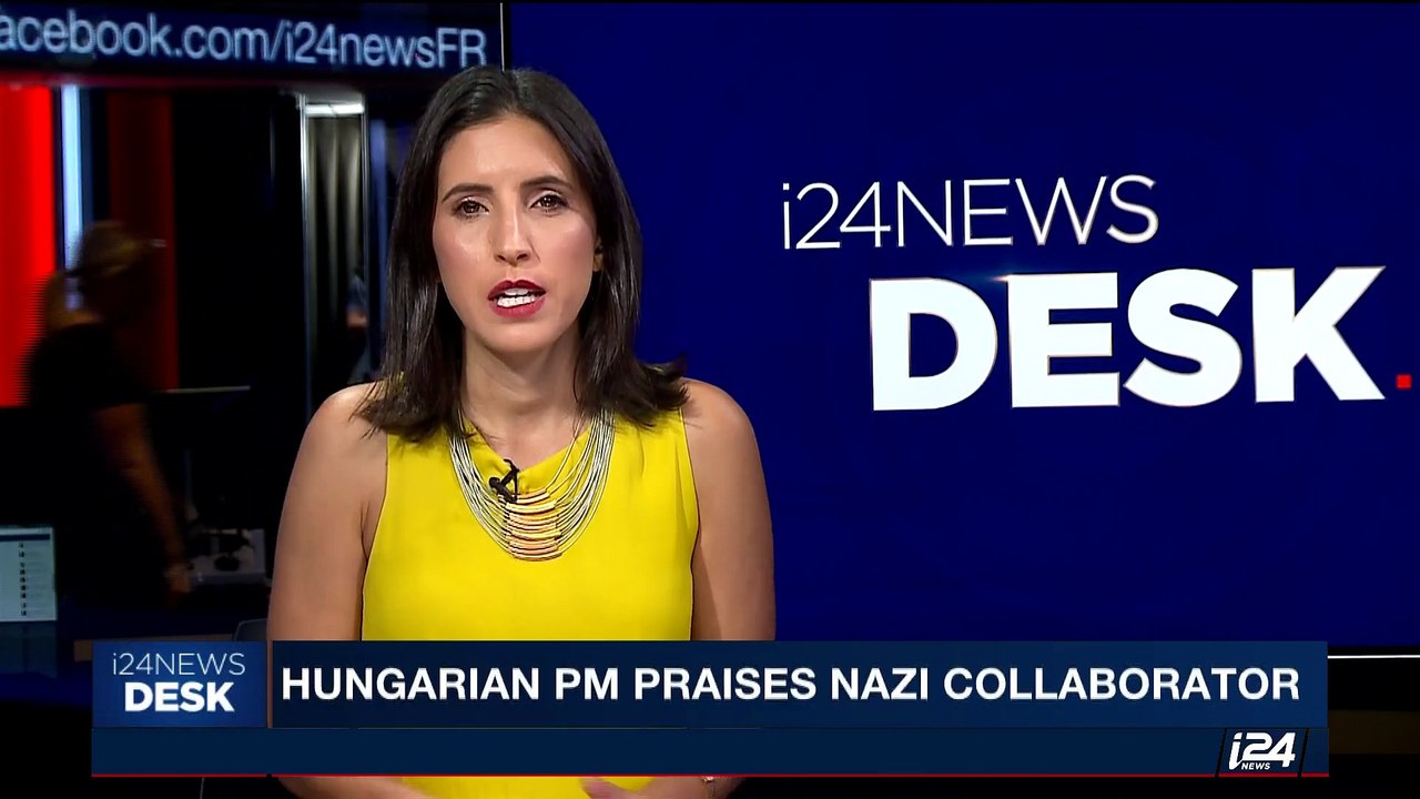 i24NEWS DESK | Hugarian PM praises Nazi collaborator | Sunday, July 2nd 2017