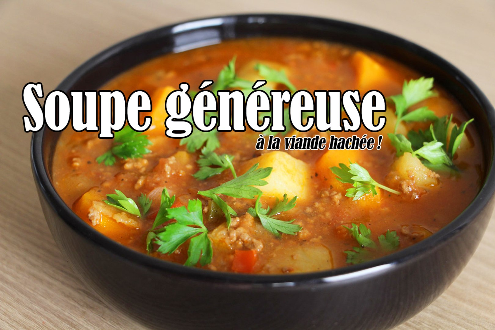 Lgdk Soupe Genereuse A La Viande Hachee Video Dailymotion