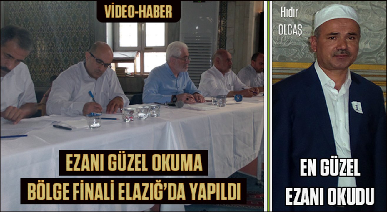 Ezanı Güzel Okuma 1. Bölge Yarışması Elazığ- Bölge 1'ncisi Hıdır Olcaş