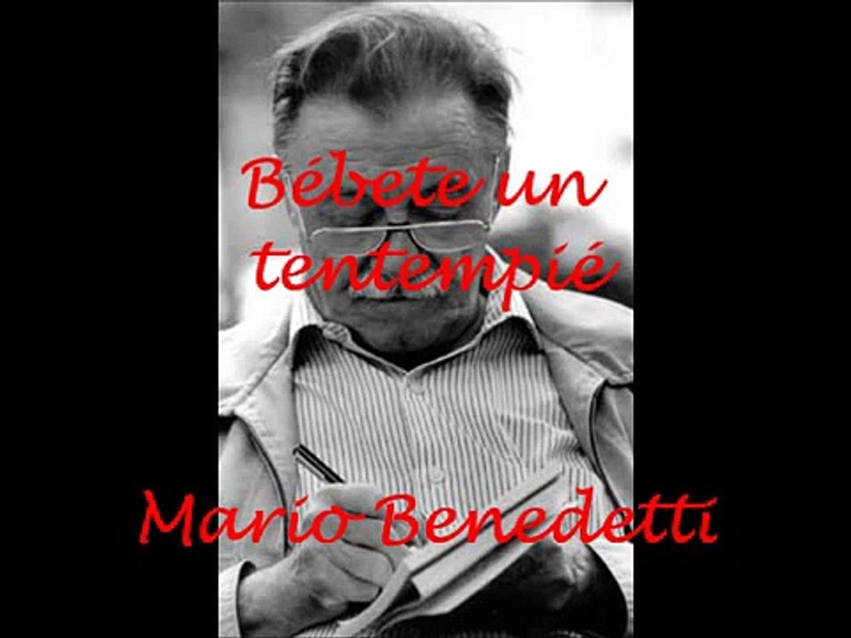 Mario Benedetti   Bébete un tentempié