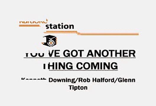 Judas Priest - Youve another thing coming (Karaoke)