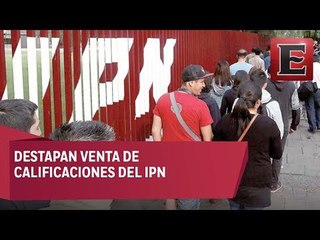 Responsables de venta de calificaciones en IPN serán castigados