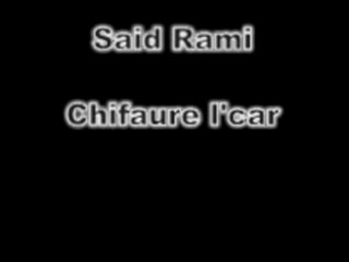 Said Rami - Chifaure L'Car