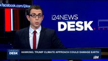 i24NEWS DESK | Hawking: Trump climate approach could damage earth | Sunday, June 2nd July 2017