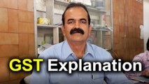 Goods and Service Tax GST - A Detailed Explanation By Business Analysts | Oneindia Telugu