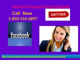 Technical Support For Facebook 1-850-316-4897:  Nice, Sure and Reliable