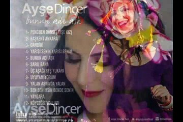 Ayse Dincer  9 - Yalan Aşkında Yalan 2015 Yeni Albüm %