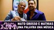Mato Grosso e Mathias - Uma Palavra Uma Música