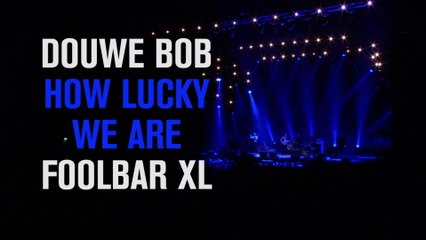Douwe Bob - How Lucky We Are
