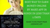 BEST WAY TO EARN MONEY ONLINE BY MAKING APPS FOR FREE | FULLY EXPLAINED | IN HINDI