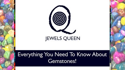 Everything You Need to Know About Gemstones