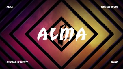 ALMA - Chasing Highs