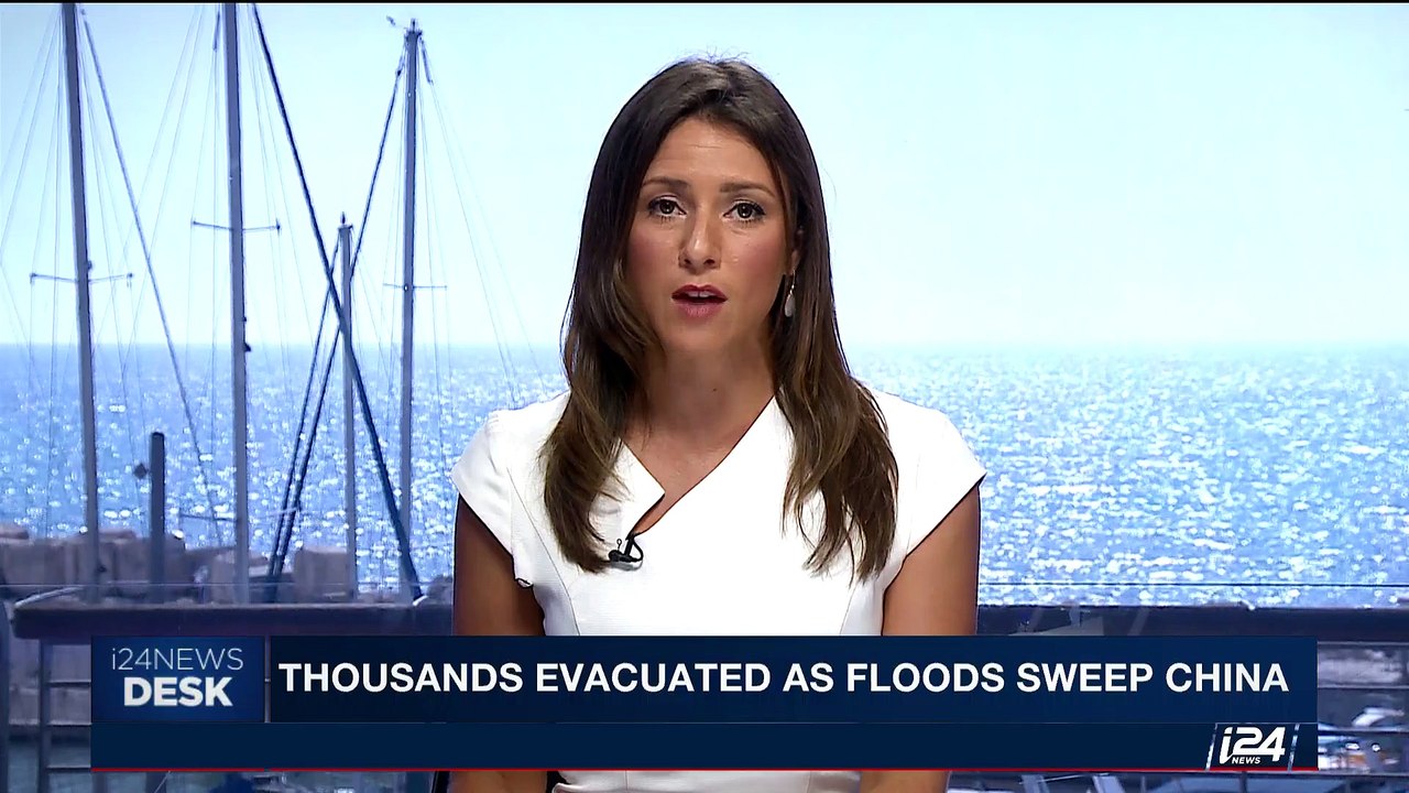 i24NEWS DESK | Thousands evacuated as floods sweep China | Monday, July 3rd 2017