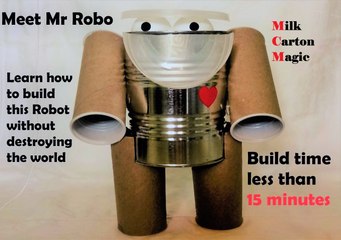 Build a Robot with recyclable materials; meet Mr. Robo