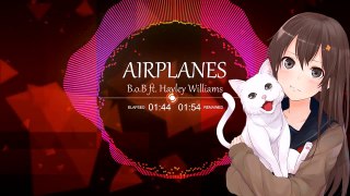 ∆ Nightcore - Airplanes [B.o.B ft. Hayley Williams]