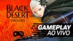 Black Desert Online! - Gameplay ao vivo - TecMundo Games