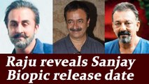 Sanjay Dutt Biopic's release date CONFIRMED in March 2018: Rajkumar Hirani | FilmiBeat