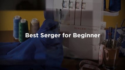 Best Serger Machine