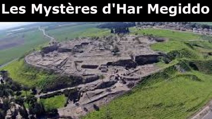 Documentaire : Les mystères d'Har Megiddo