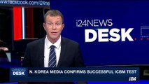 i24NEWS DESK | N. Korea media confirms successful ICBM test  | Tuesday, July 4th 2017