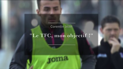 Exclusif - Corentin Jean : "Le TFC, mon objectif !"