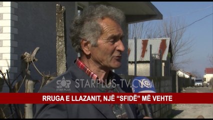RRUGA E LLAZANIT, NJË “SFIDË” MË VEHTE