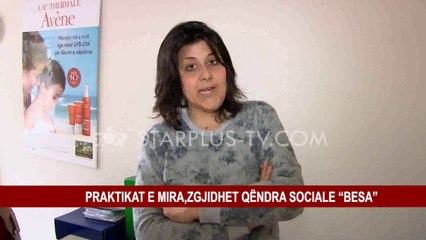 PRAKTIKAT E MIRA,ZGJIDHET QËNDRA SOCIALE “BESA”