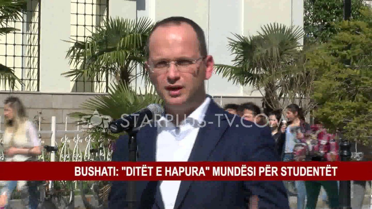 BUSHATI: ‘DITËT E HAPURA” MUNDËSI PËR STUDENTËT