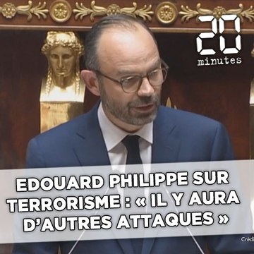 Edouard Philippe sur le terrorisme : « Il y aura d'autres attaques »