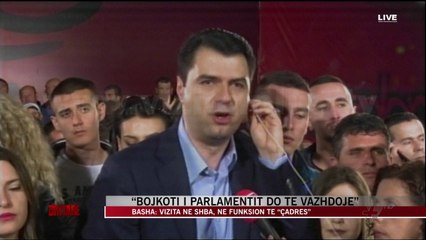 Basha: Bojkoti i parlamentit do të vazhdojë - News, Lajme - Vizion Plus