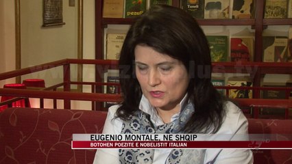 Botohen në shqip poezitë e nobelistit Eugenio Montale  - News, Lajme - Vizion Plus