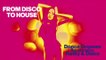 Top Lounge and Chillout Music - From Disco to House (Dance Grooves Flavoured by Funky & Disco!)