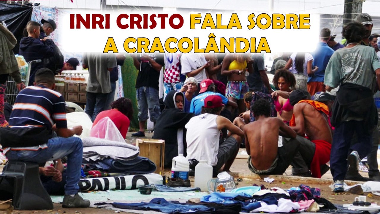 INRI CRISTO fala sobre a CRACOLÂNDIA