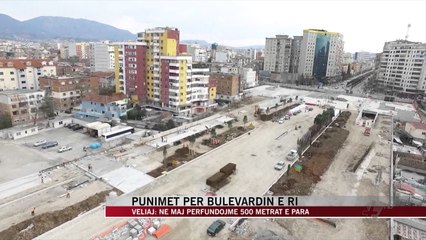 Punimet për bulevardin e ri - News, Lajme - Vizion Plus