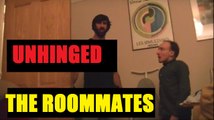 Unhinged: The Funny Roommates Sketch