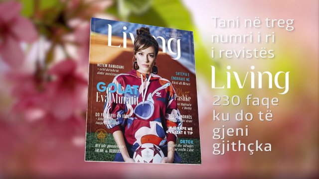 Revista Living nr 24| Eva Murati| Pranvere 2017