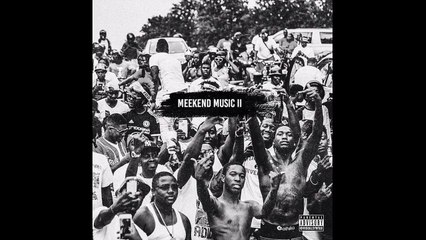 Meek Mill - Organized Chaos Feat. Eearz