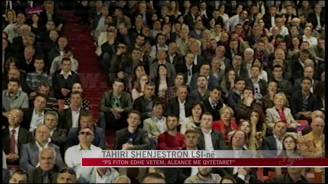 Saimir Tahiri shënjestron LSI-në - News, Lajme - Vizion Plus