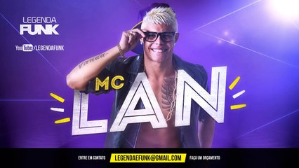 MC Lan - O Xanaina 2017  - Funk do Simioni