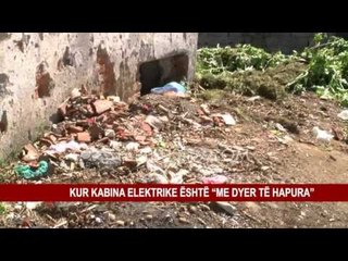 KUR KABINA ELEKTRIKE ËSHTË “ME DYER TË HAPURA”