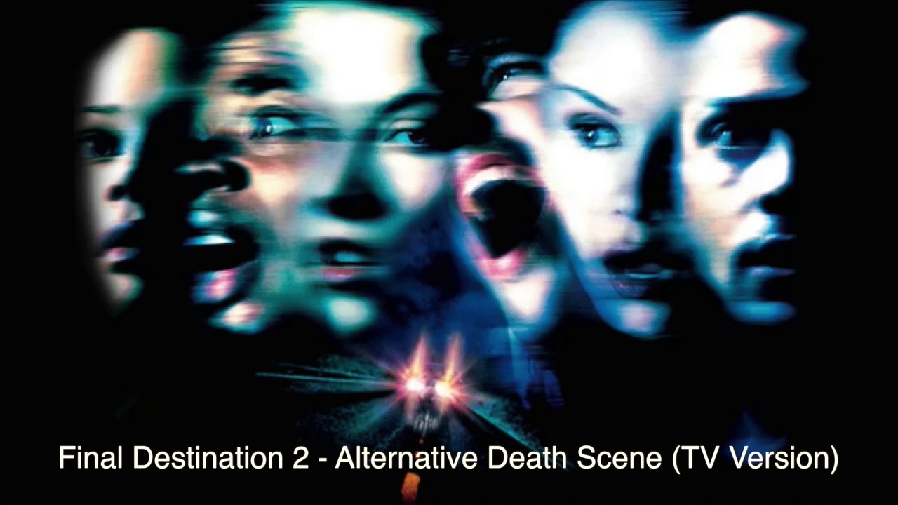 Unpublished Video #1 : Final Destination 2 - Alternative Death Scenes (TV Version)